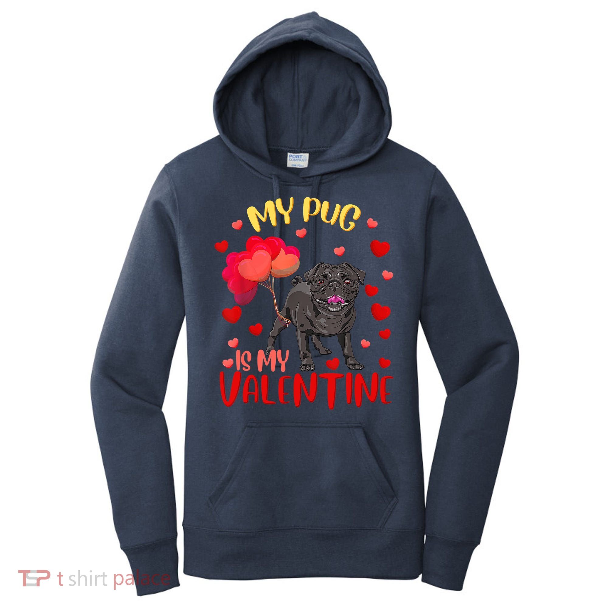 My Pug Is My Valentine Heart Funny Pug Valentines Day Women Women's Hoodie