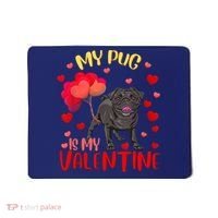 My Pug Is My Valentine Heart Funny Pug Valentines Day Women Mousepad thumb 0