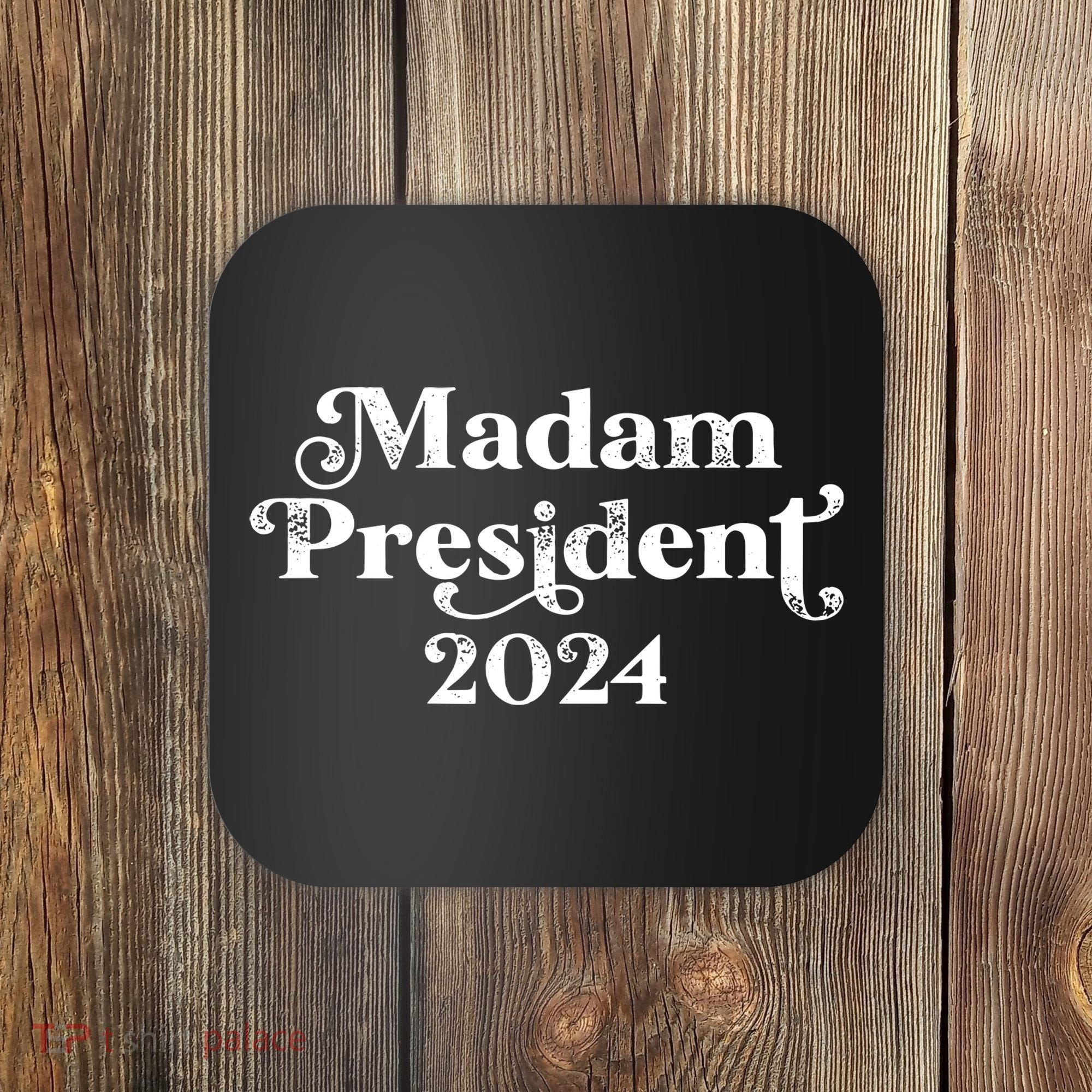 Madam President Kamala Harris 2024 Coaster