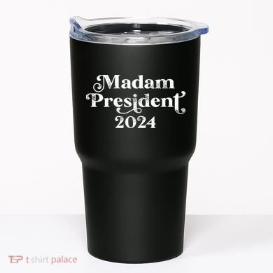 Madam President Kamala Harris 2024 Tumbler