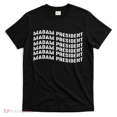Madam President Kamala 2024 T-Shirt