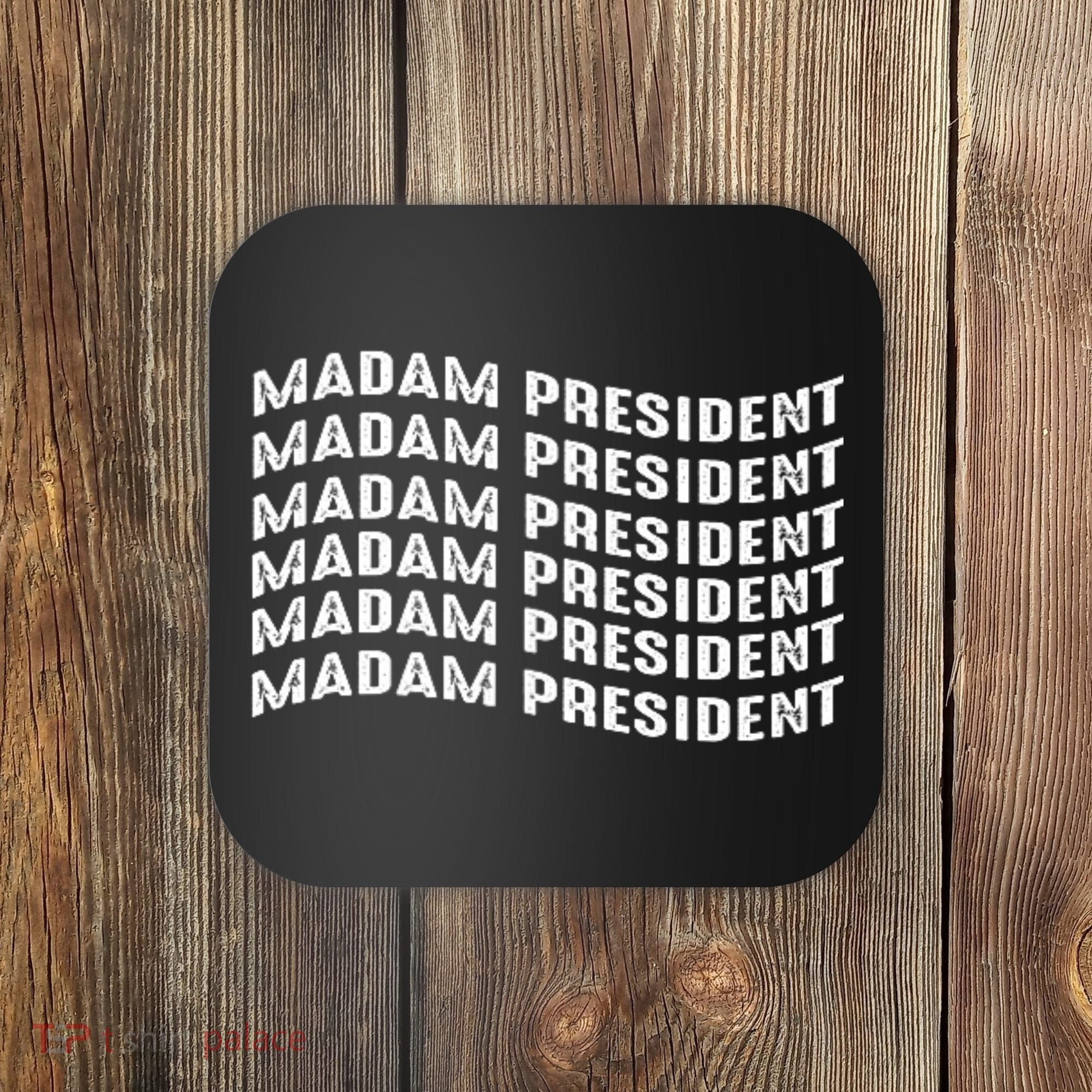 Madam President Kamala 2024 Coaster