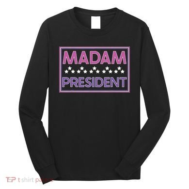 Madam President Kamala Harris 2024 Long Sleeve Shirt