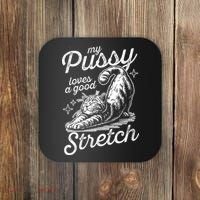 My Pussy Loves A Good Stretch Cat Coaster thumb 0
