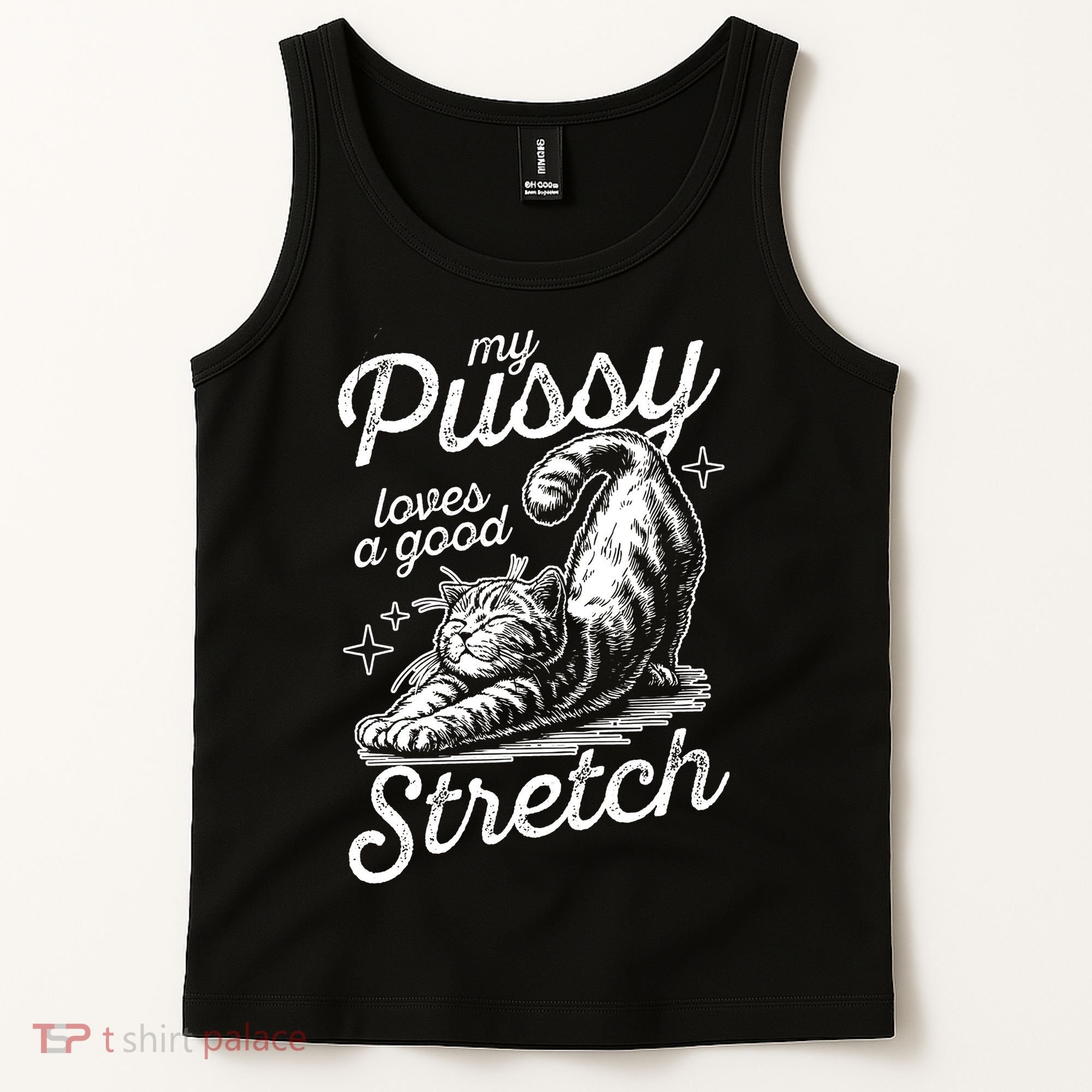 My Pussy Loves A Good Stretch Cat Tank Top
