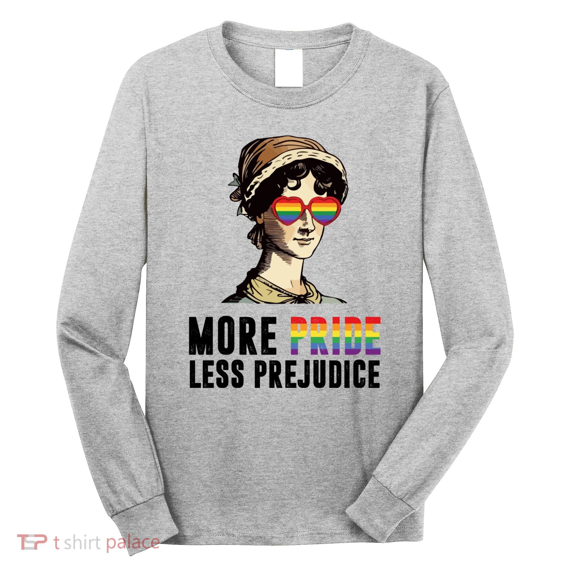 More Pride Less Prejudice Lgbt Gay Proud Ally Pride Month Long Sleeve Shirt
