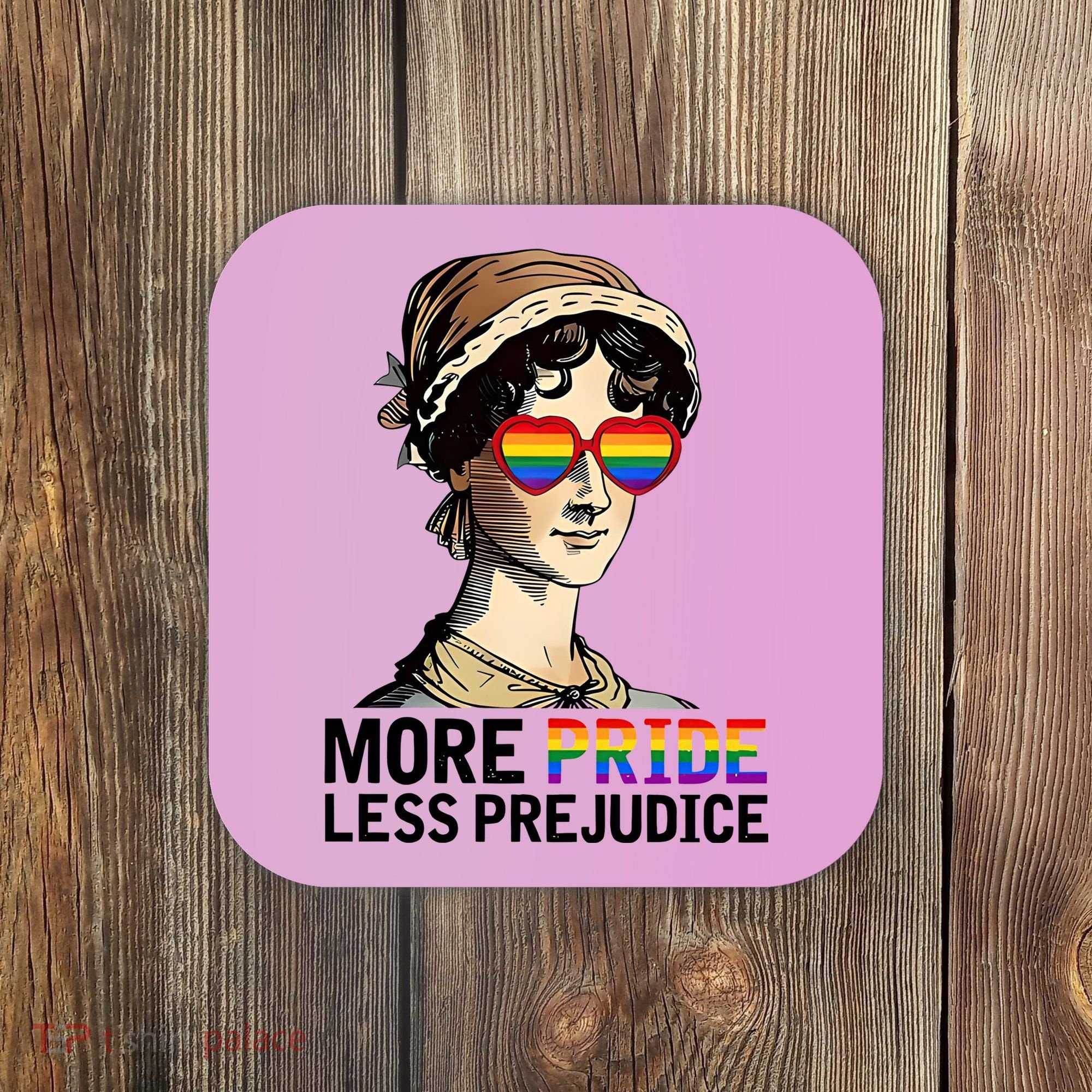 More Pride Less Prejudice Coaster