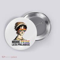 More Pride Less Prejudice Button thumb 0