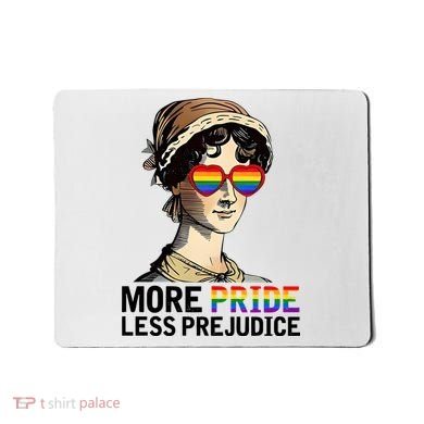 More Pride Less Prejudice Mousepad