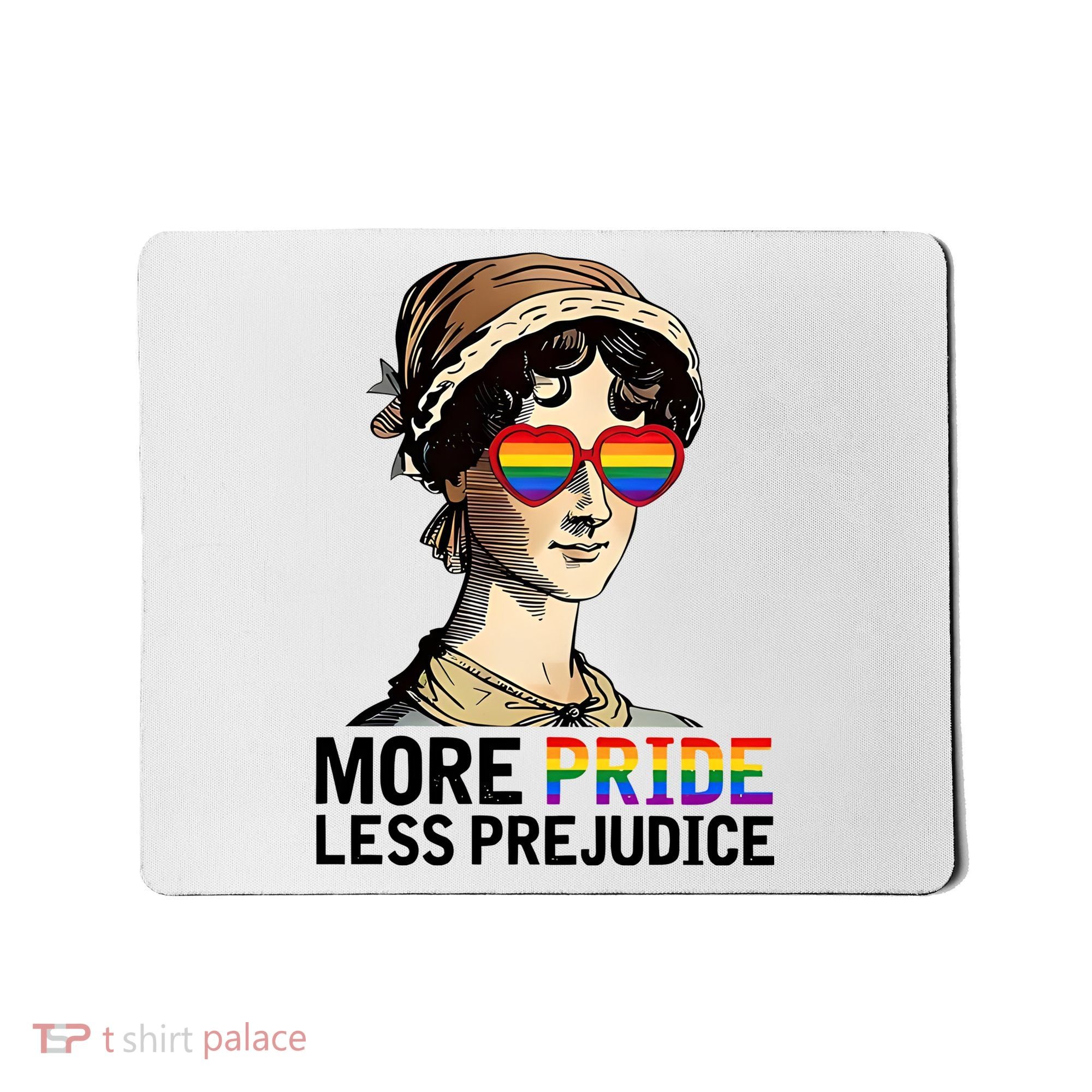 More Pride Less Prejudice Mousepad