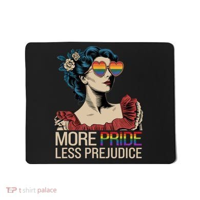 More Pride Less Prejudice Pride Month LGBTQ  Mousepad