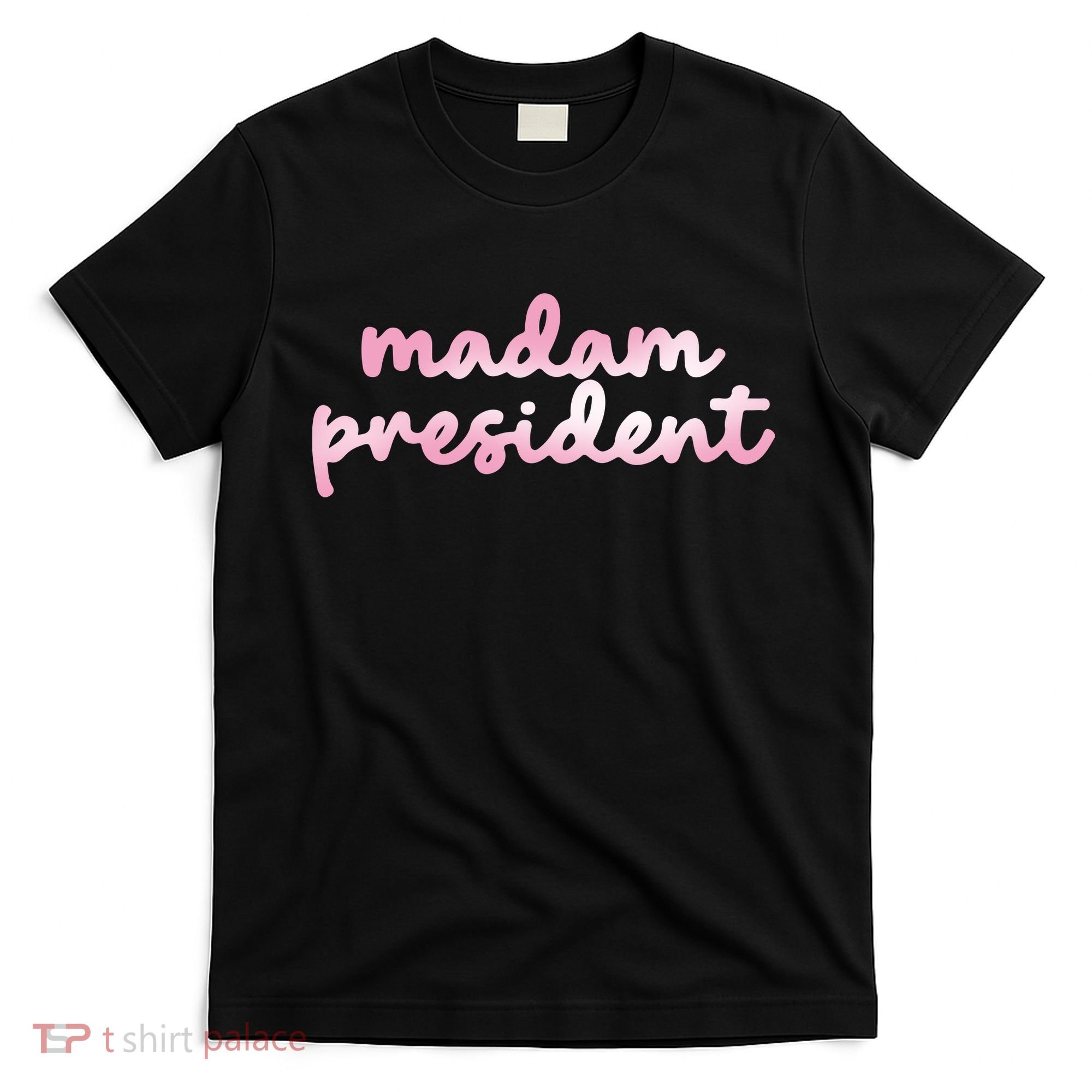 Madam President T-Shirt