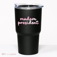 Madam President Tumbler thumb 0