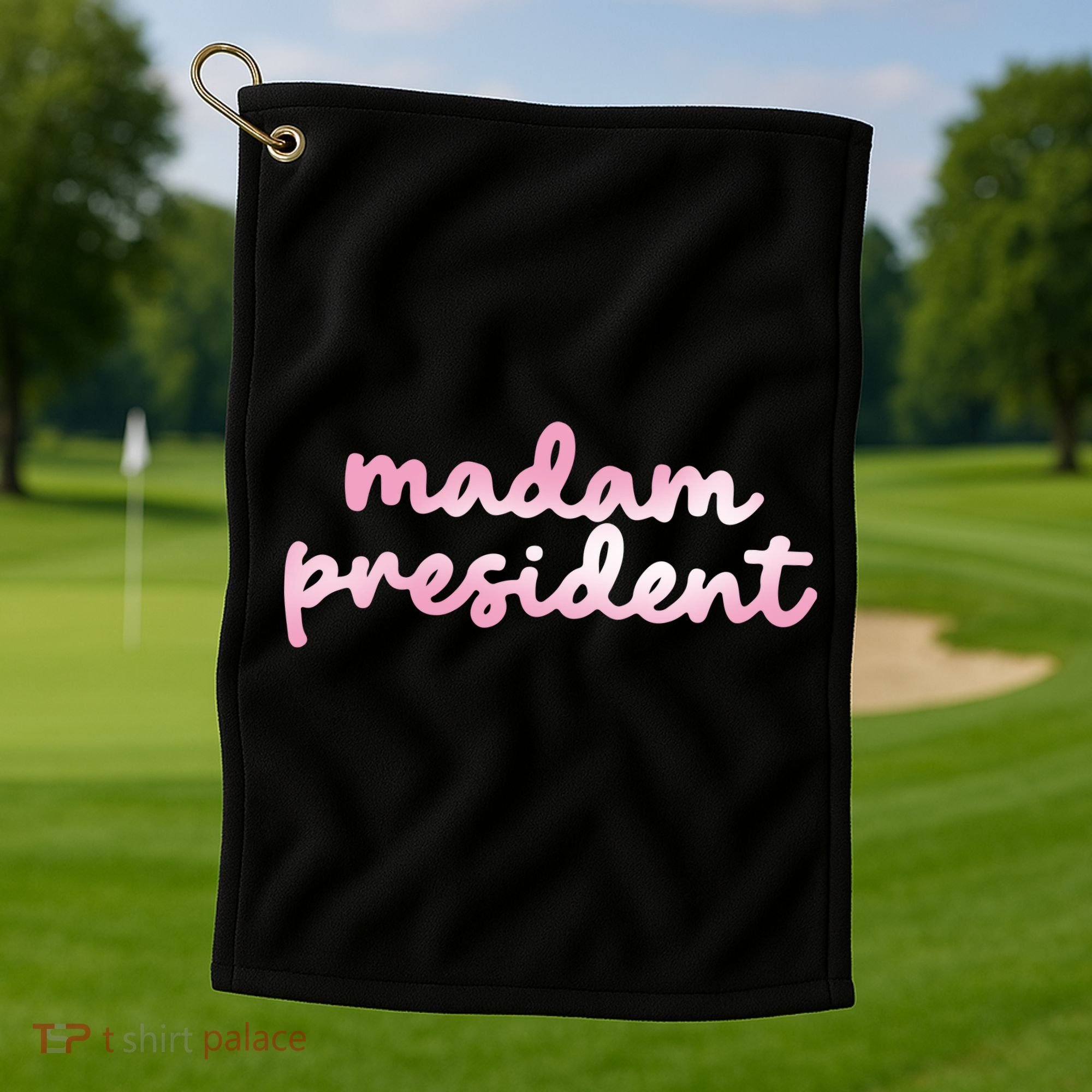Madam President Golf Towel