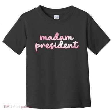 Madam President Toddler T-Shirt
