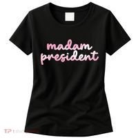Madam President Women's T-Shirt thumb 0