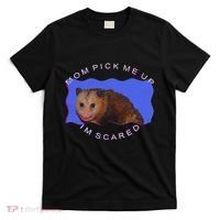 Mom Pick Me Up IM Scared T-Shirt thumb 0