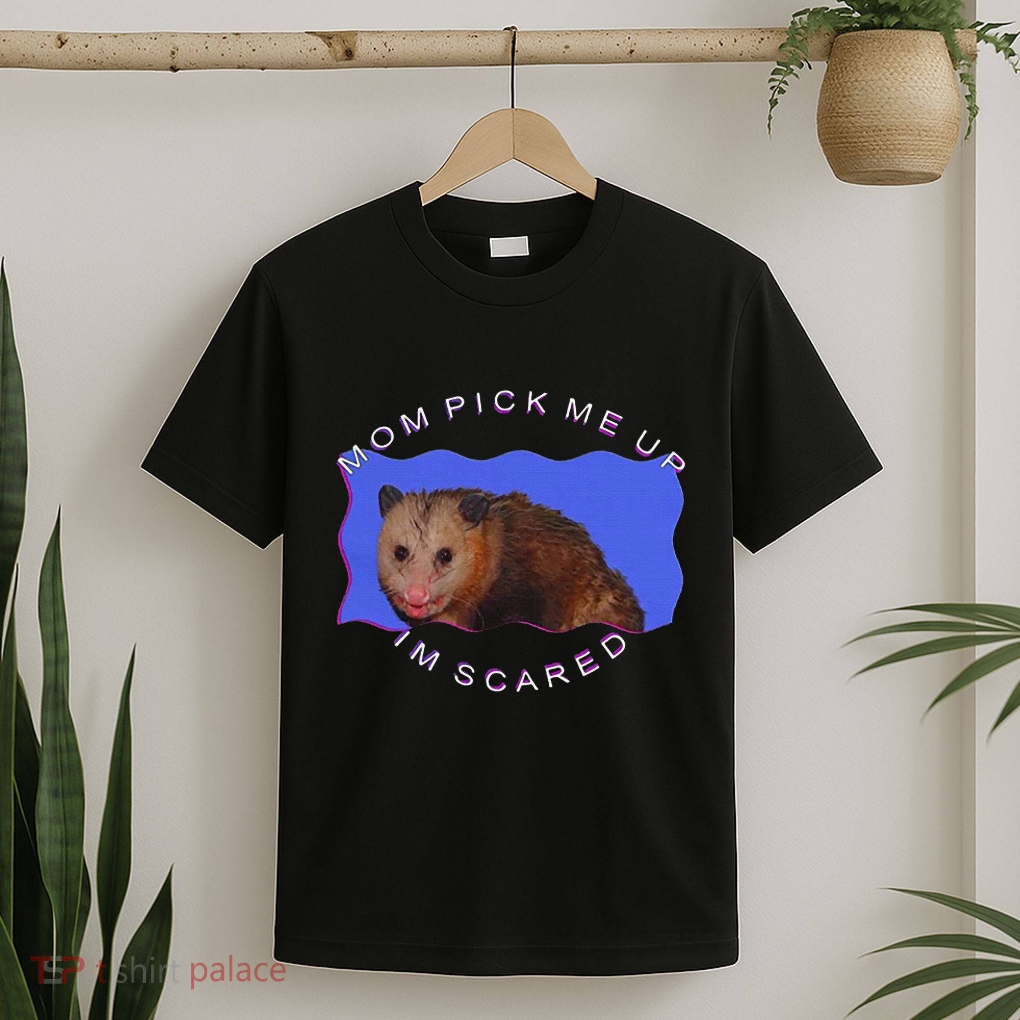 Mom Pick Me Up IM Scared T-Shirt