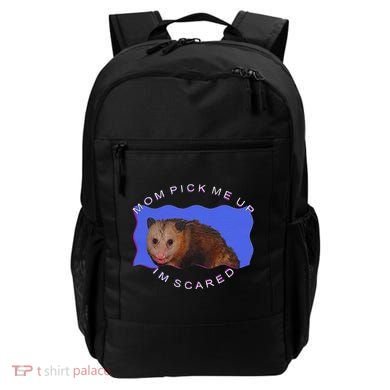 Mom Pick Me Up IM Scared Backpack