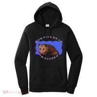 Mom Pick Me Up IM Scared Women's Hoodie thumb 0