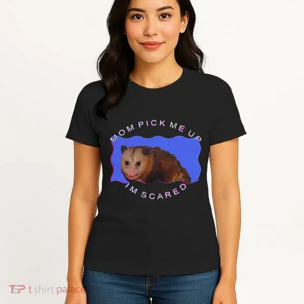 Mom Pick Me Up IM Scared Women's T-Shirt