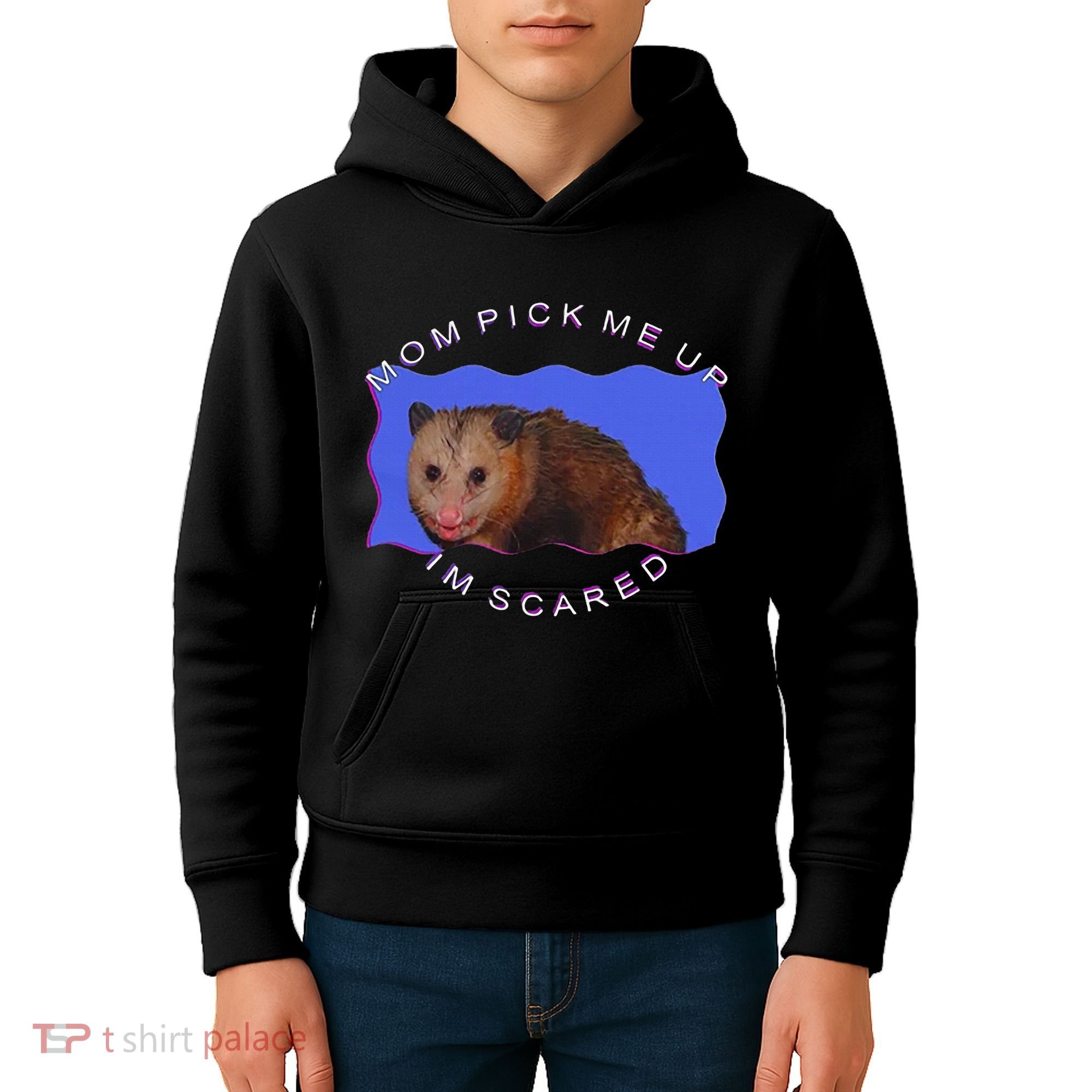 Mom Pick Me Up IM Scared Kids Hoodie
