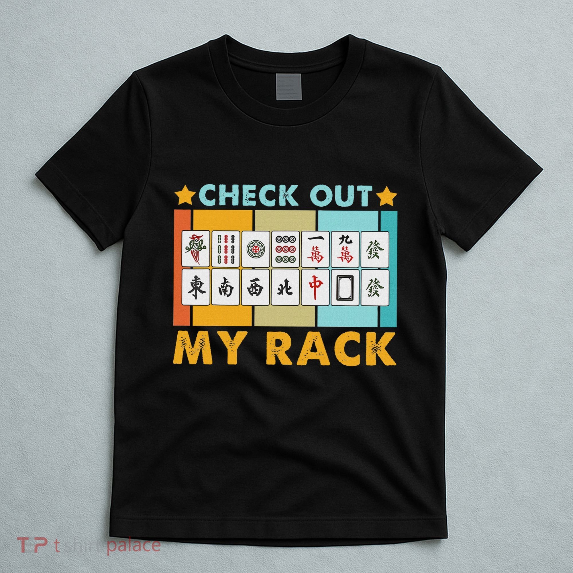 Mahjong Player Mahjong Lover Chinese Check Out My Rack T-Shirt