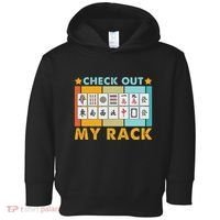 Mahjong Player Mahjong Lover Chinese Check Out My Rack Toddler Hoodie thumb 0