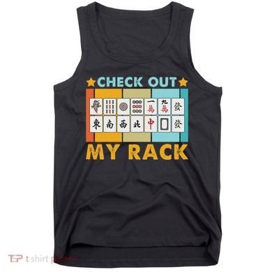 Mahjong Player Mahjong Lover Chinese Check Out My Rack Tank Top