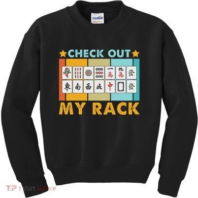 Mahjong Player Mahjong Lover Chinese Check Out My Rack Kids Sweatshirt