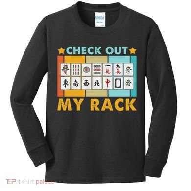 Mahjong Player Mahjong Lover Chinese Check Out My Rack Kids Long Sleeve Shirt