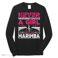 Marimba Player Never Underestimate A Girl With A Marimba Long Sleeve Shirt thumb 0