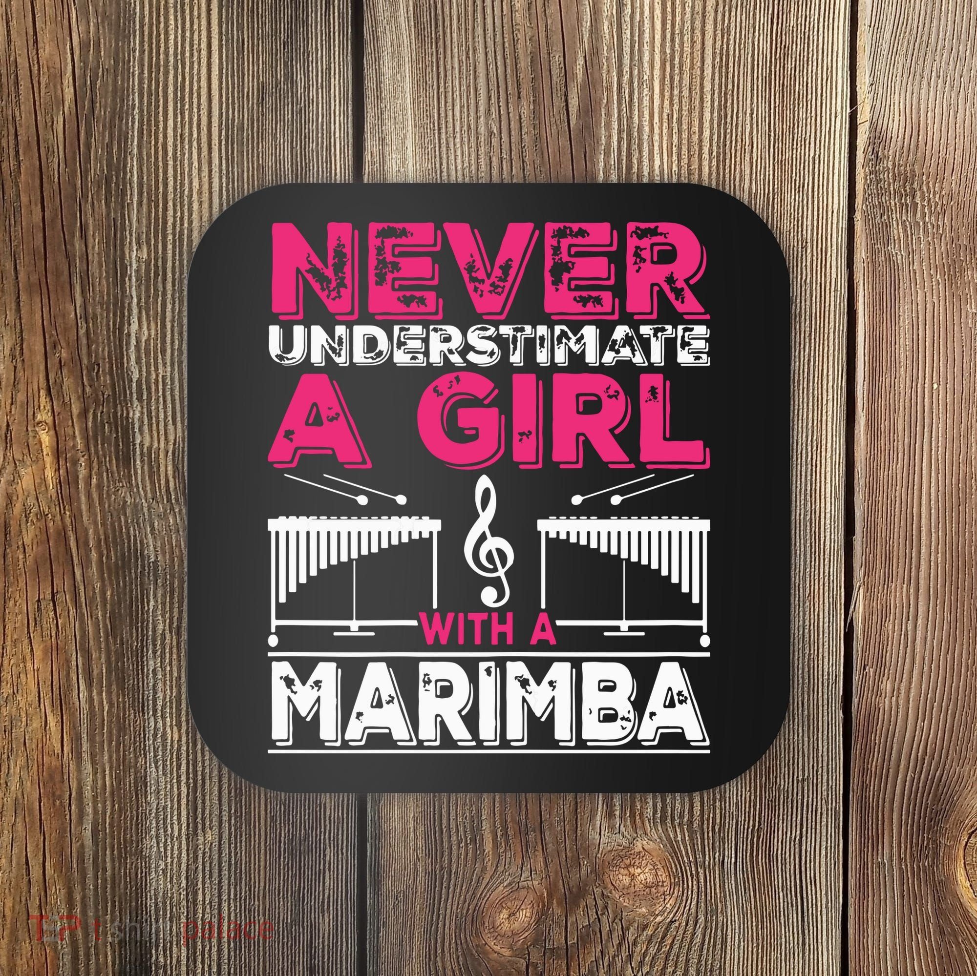 Marimba Player Never Underestimate A Girl With A Marimba Coaster