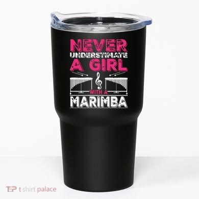 Marimba Player Never Underestimate A Girl With A Marimba Tumbler