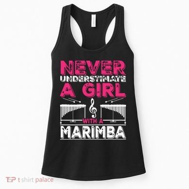 Marimba Player Never Underestimate A Girl With A Marimba Women's Tank Top