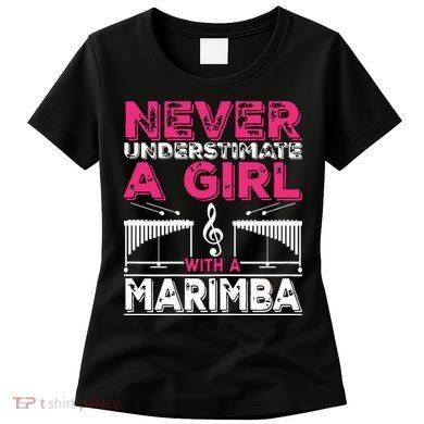 Marimba Player Never Underestimate A Girl With A Marimba Women's T-Shirt