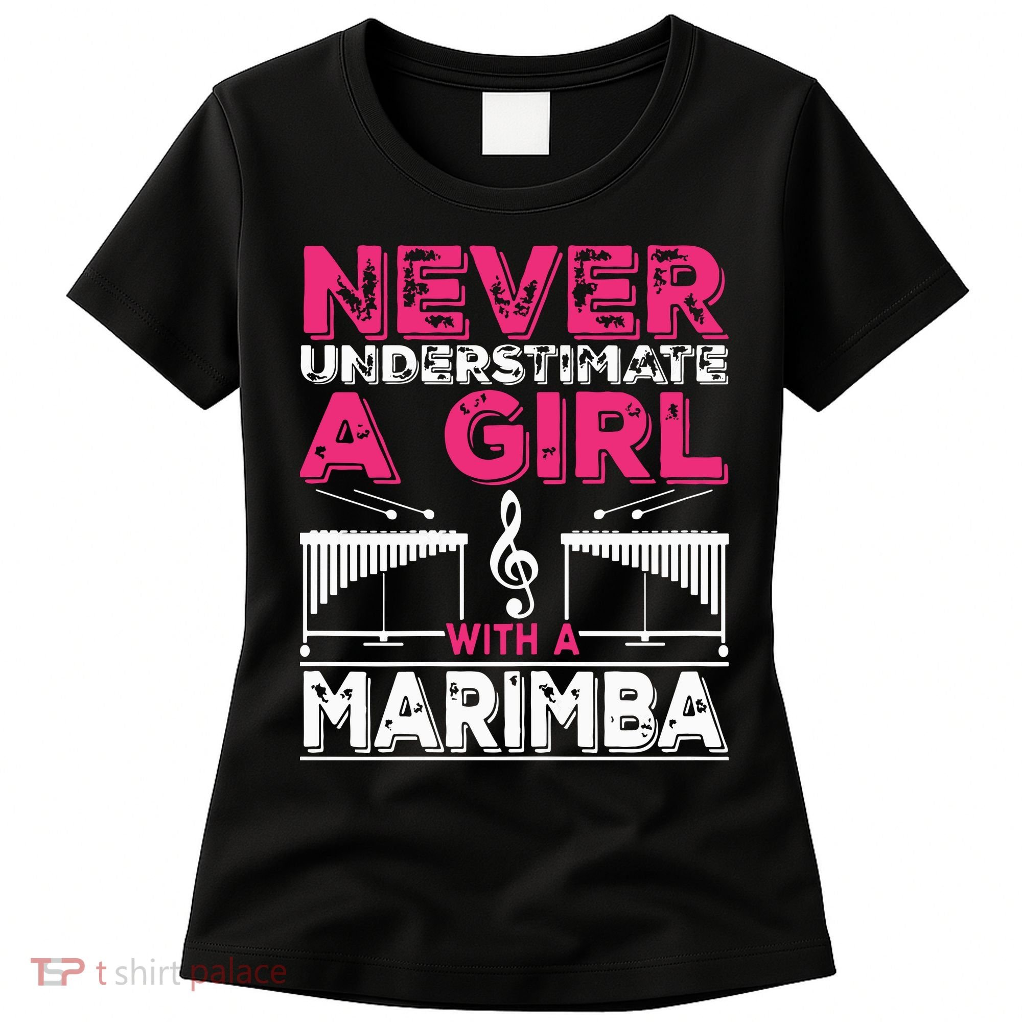 Marimba Player Never Underestimate A Girl With A Marimba Women's T-Shirt