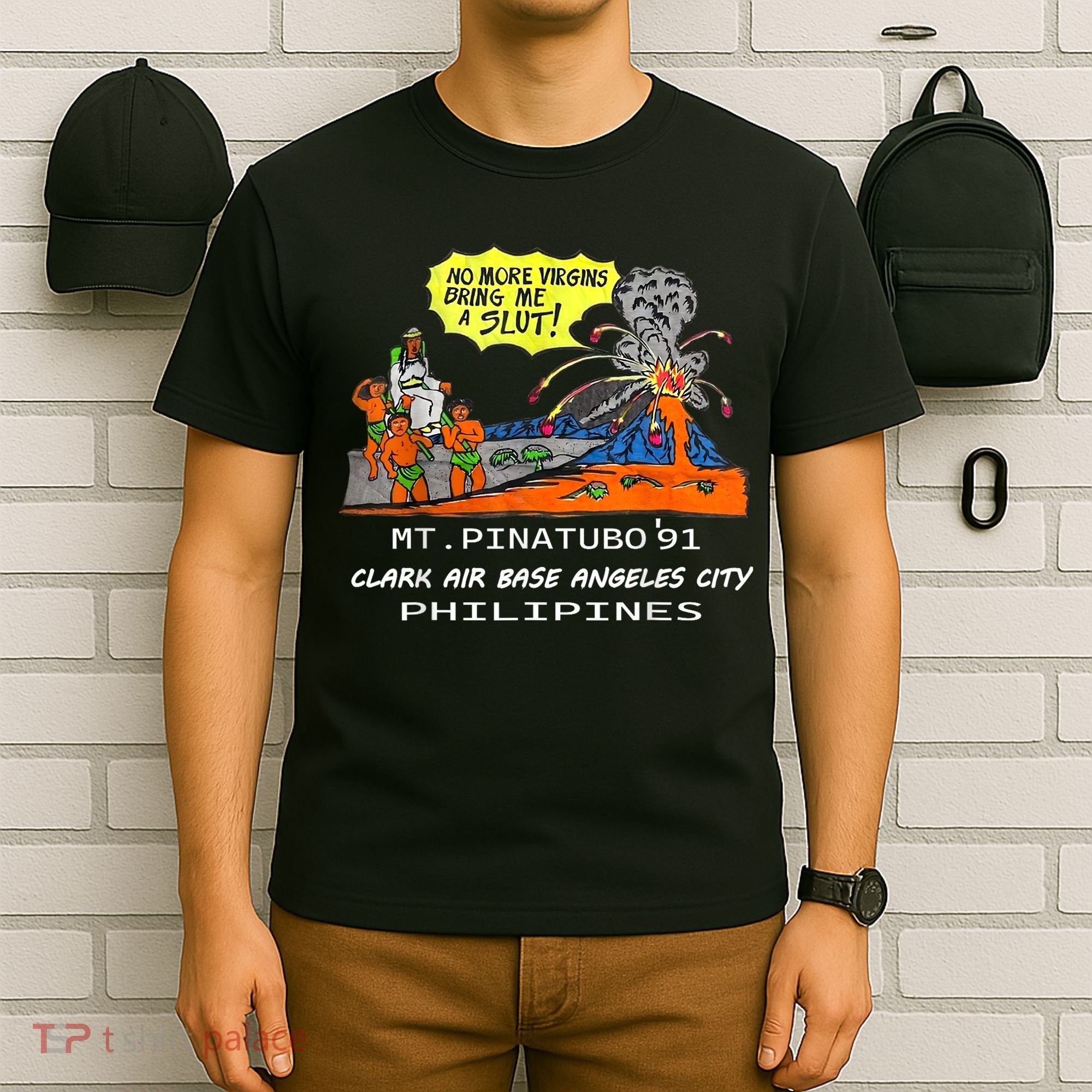 Mt Pinatubo No More Virgins Bring Me A Slut T-Shirt