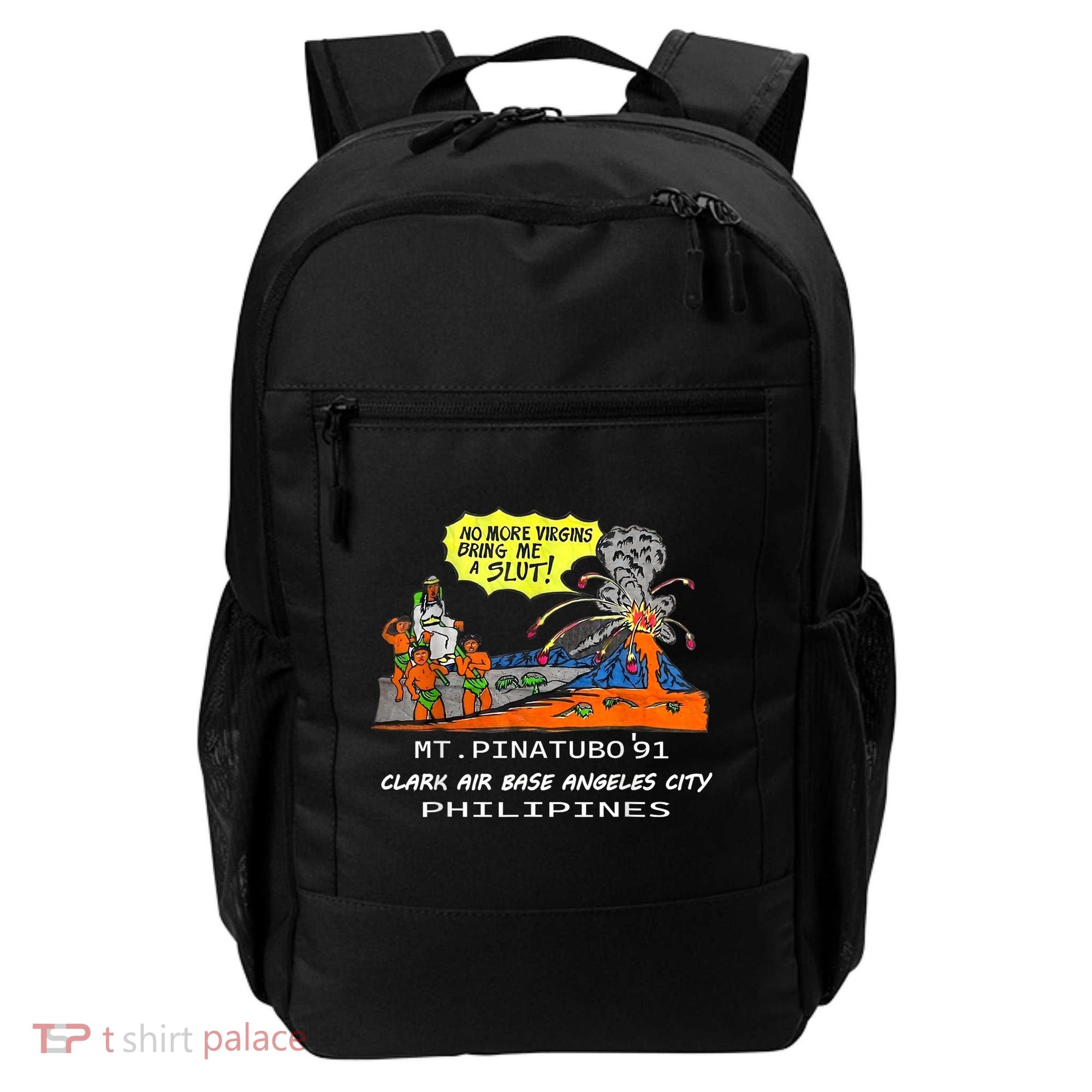 Mt Pinatubo No More Virgins Bring Me A Slut Backpack