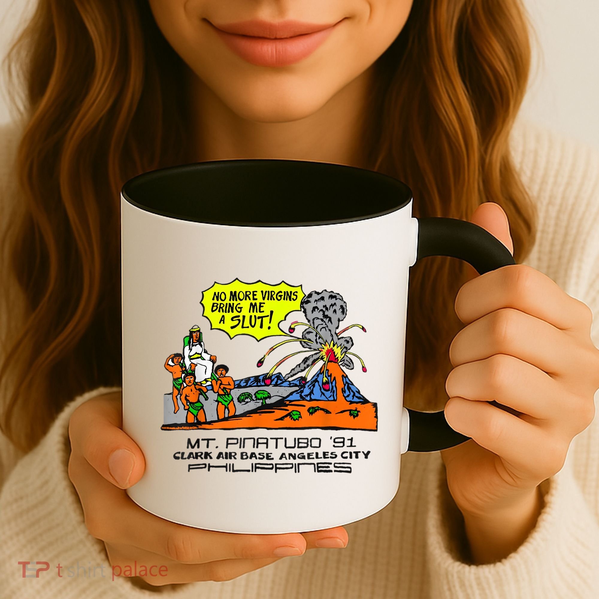 Mt Pinatubo No More Virgins Bring Me A Slut Coffee Mug