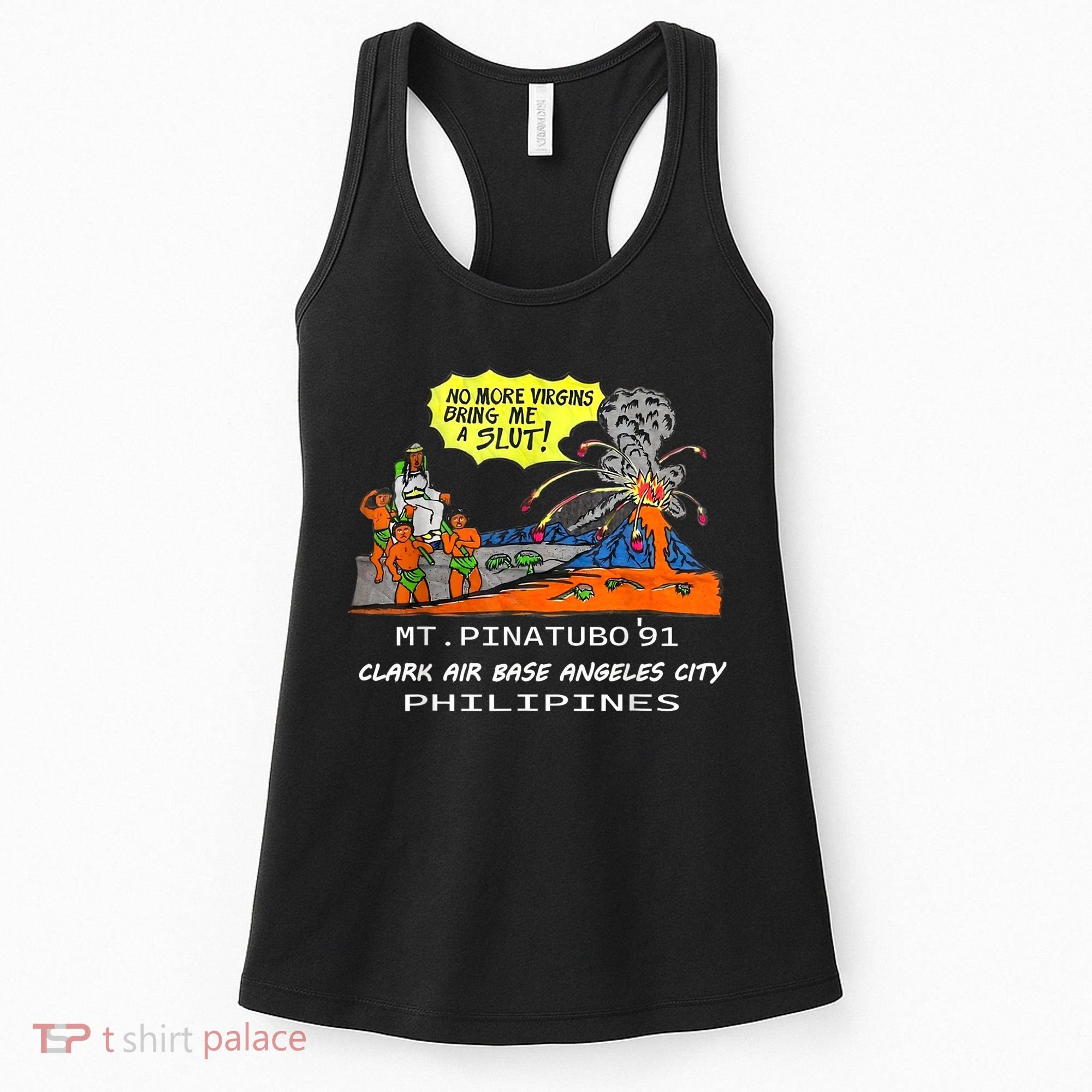 Mt Pinatubo No More Virgins Bring Me A Slut Women's Tank Top