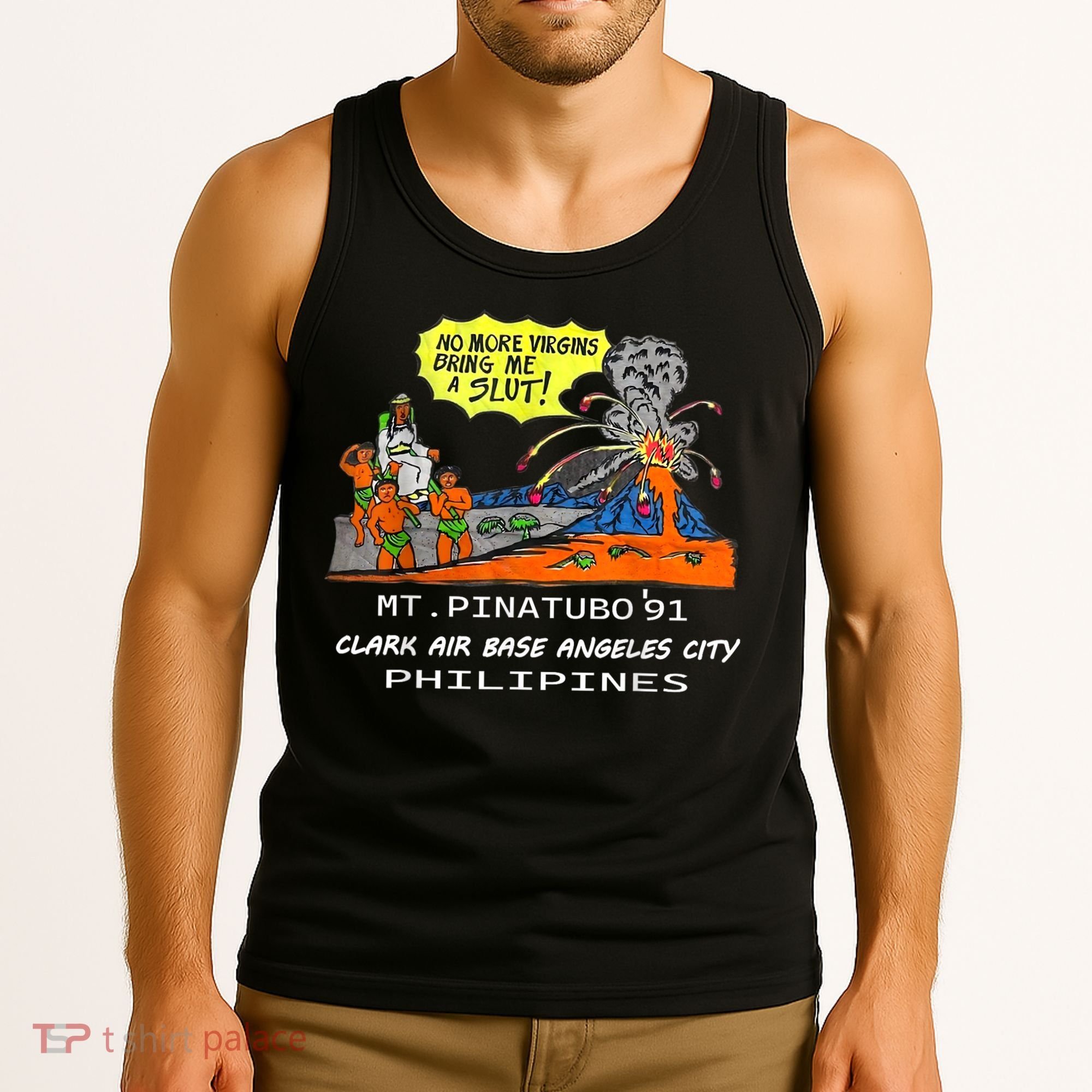 Mt Pinatubo No More Virgins Bring Me A Slut Tank Top