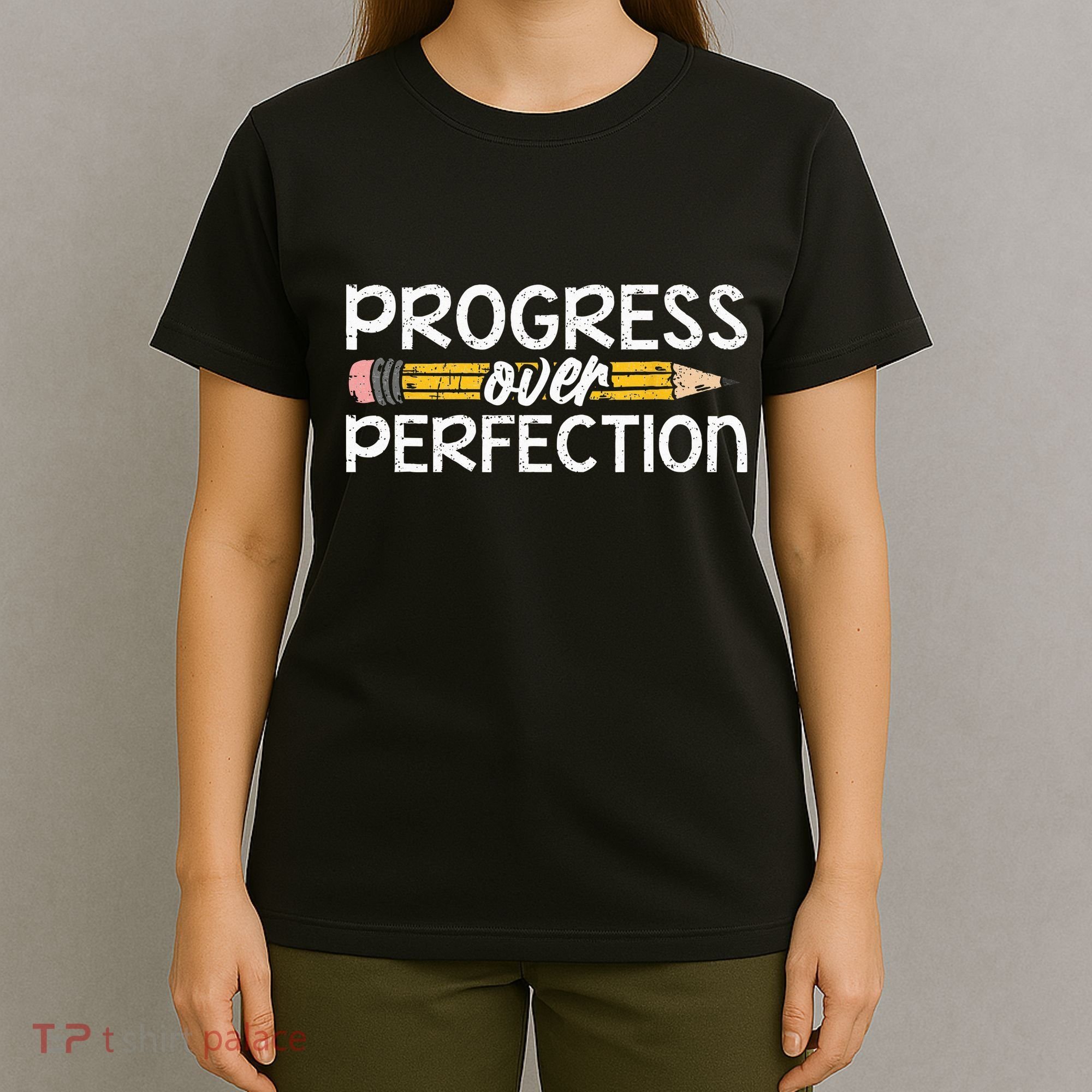 Motivational Progress Over Perfection Back To School Teacher T-Shirt