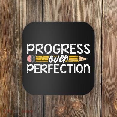Motivational Progress Over Perfection Back To School Teacher Coaster