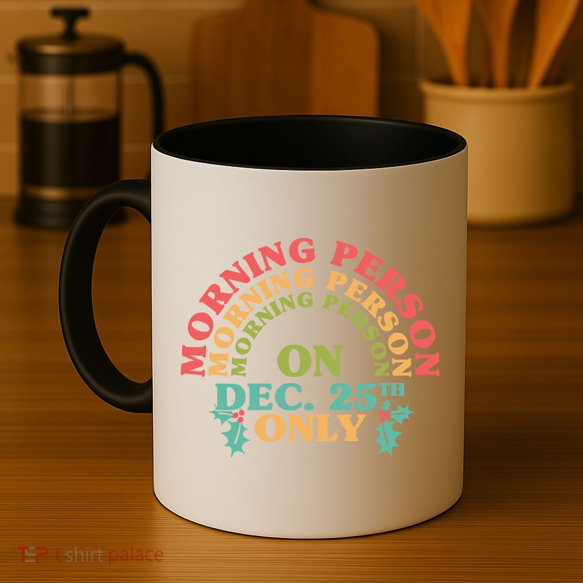 Morning Person On Dec 25th Only Funny Christmas Coffee Mug
