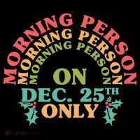Morning Person On Dec 25th Only Funny Christmas Coffee Mug thumb 5