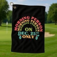 Morning Person On Dec 25th Only Funny Christmas Golf Towel thumb 1