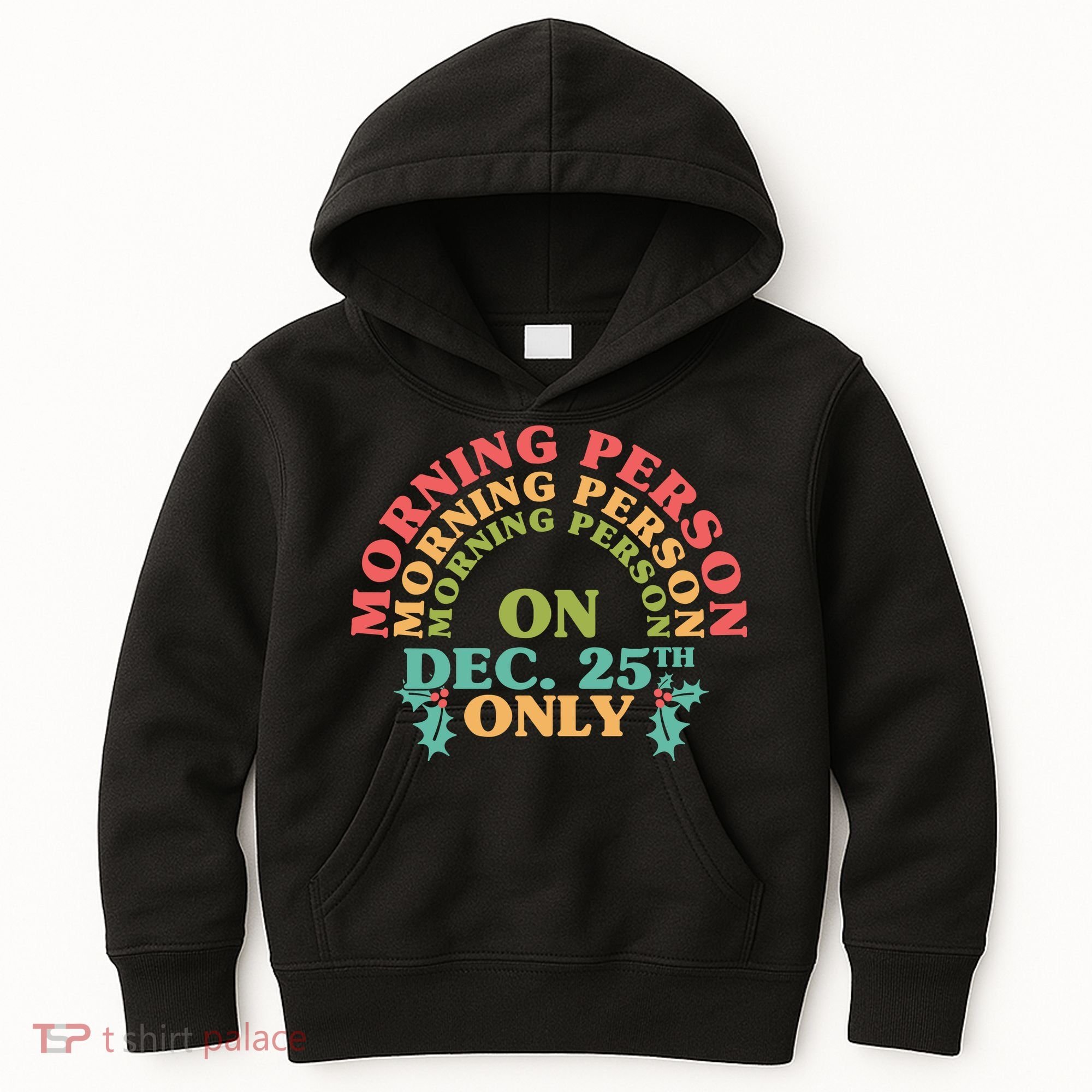 Morning Person On Dec 25th Only Funny Christmas Kids Hoodie