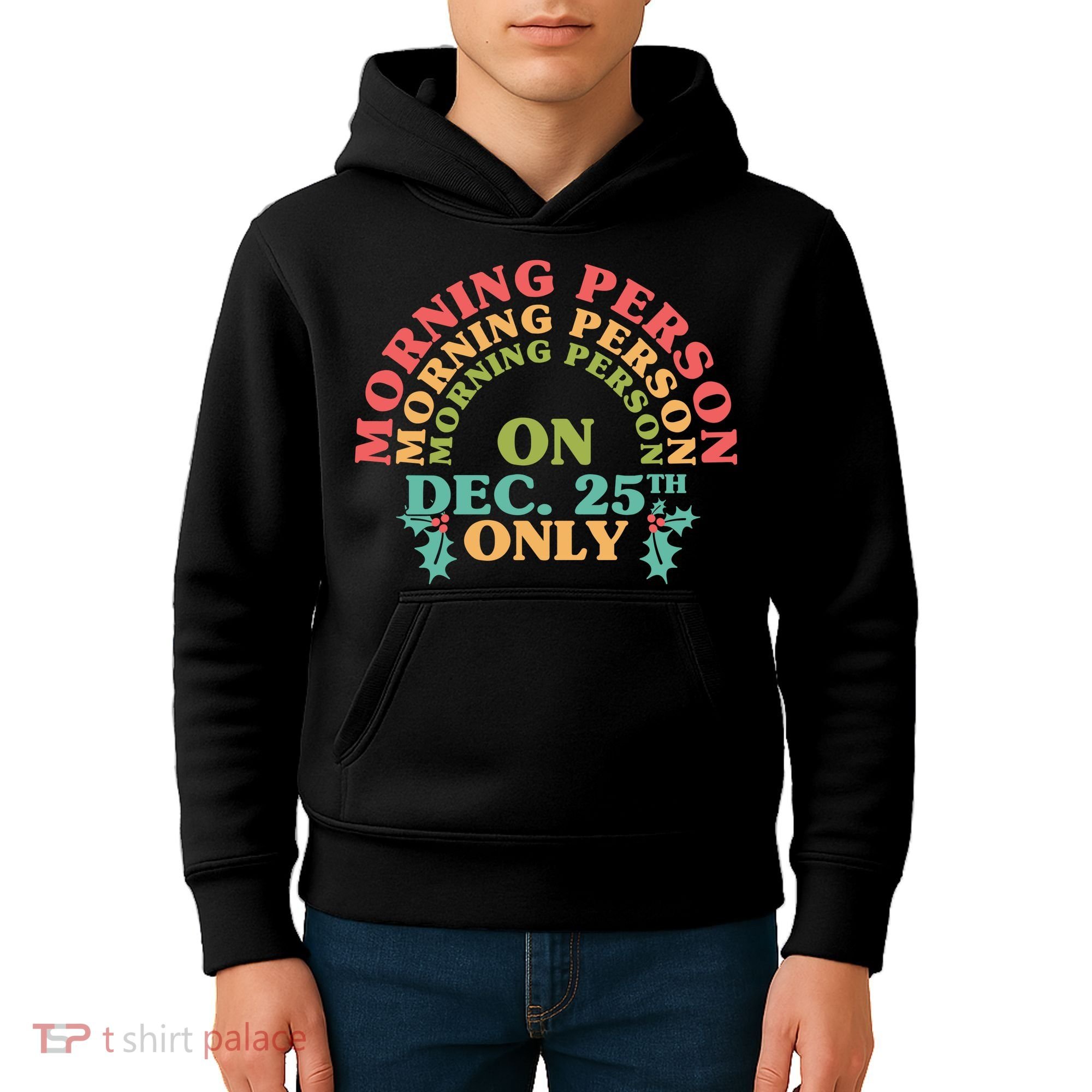Morning Person On Dec 25th Only Funny Christmas Kids Hoodie