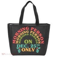 Morning Person On Dec 25th Only Funny Christmas Tote Bag thumb 0